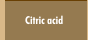 Citric acid