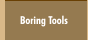 Boring Tools