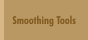 Smoothing Tools