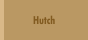 Hutch